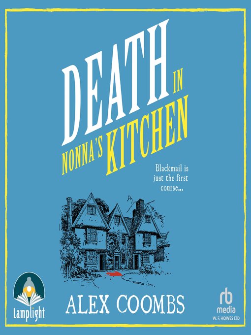 Title details for Death in Nonna's Kitchen by Alex Coombs - Available